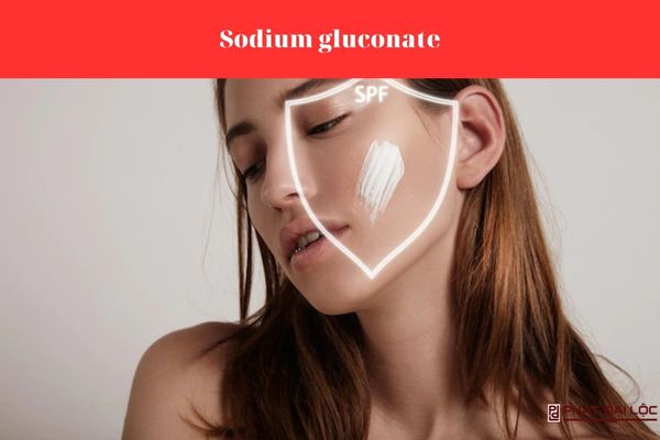 Kem chống nắng có chứa sodium gluconate
