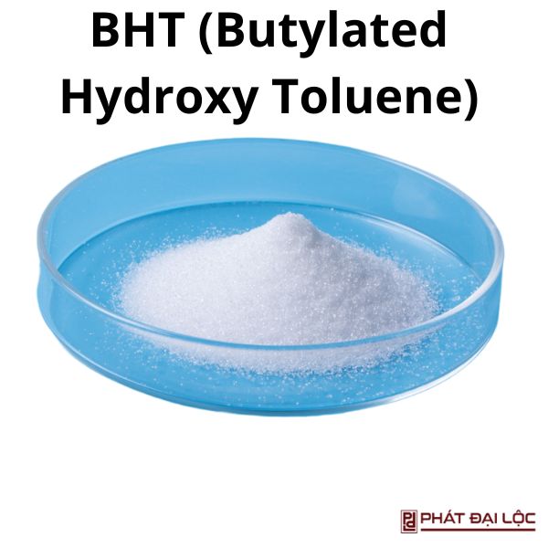BHT (Butylated Hydroxy Toluene)